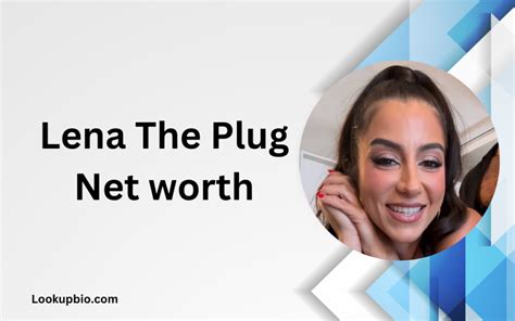 lenatheplug net worth|Lena The Plug Net Worth & Earnings (2024)